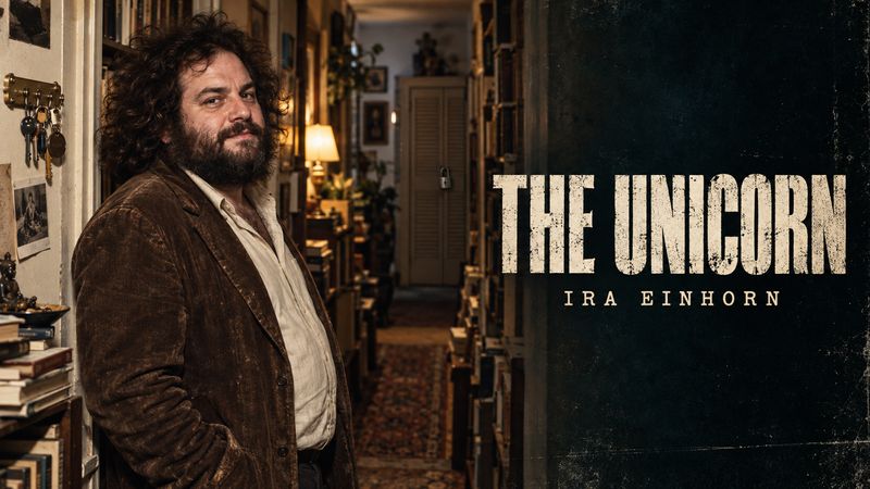 Ira Einhorn: The Unicorn, chapter 7 of True Crime Case Histories, Volume 28